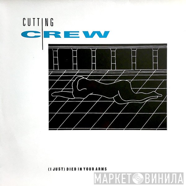 Cutting Crew - (I Just) Died In Your Arms