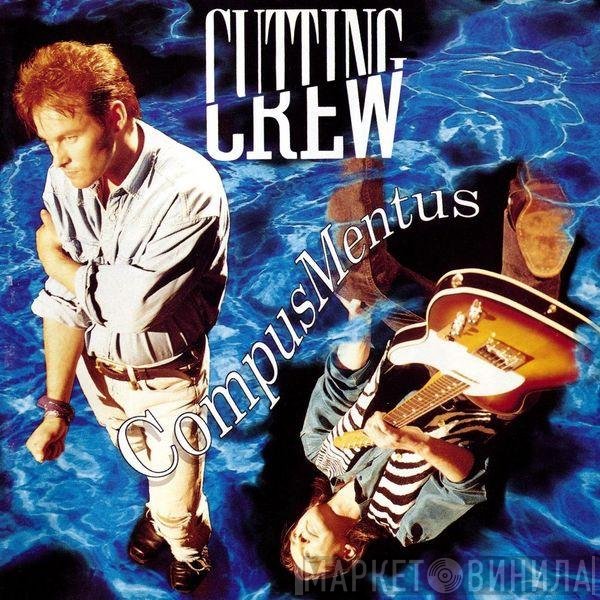 Cutting Crew  - Compus Mentus