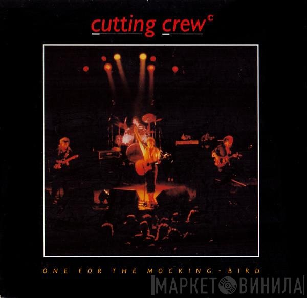 Cutting Crew  - One For The Mocking-Bird