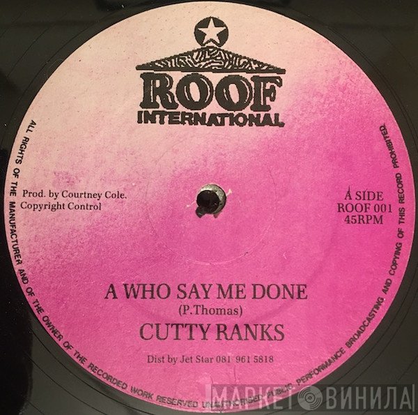 Cutty Ranks - A Who Say Me Done