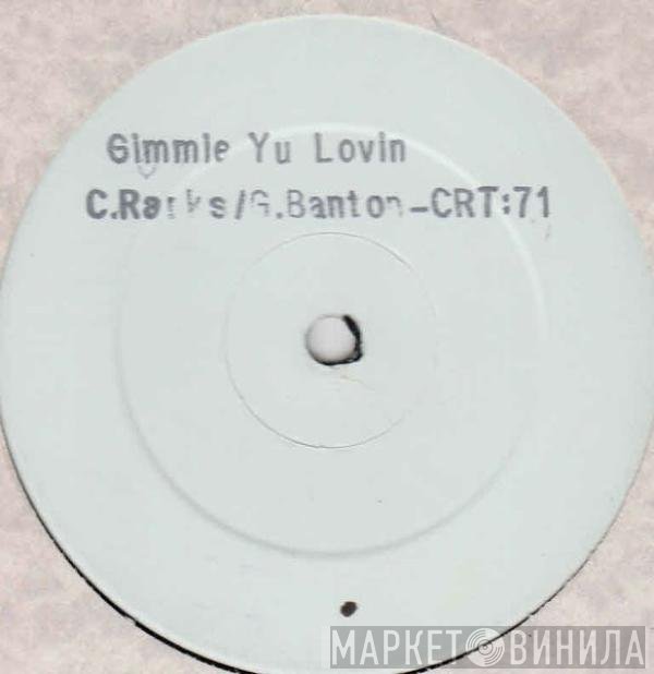Cutty Ranks, George Banton - Gimme Yu Lovin