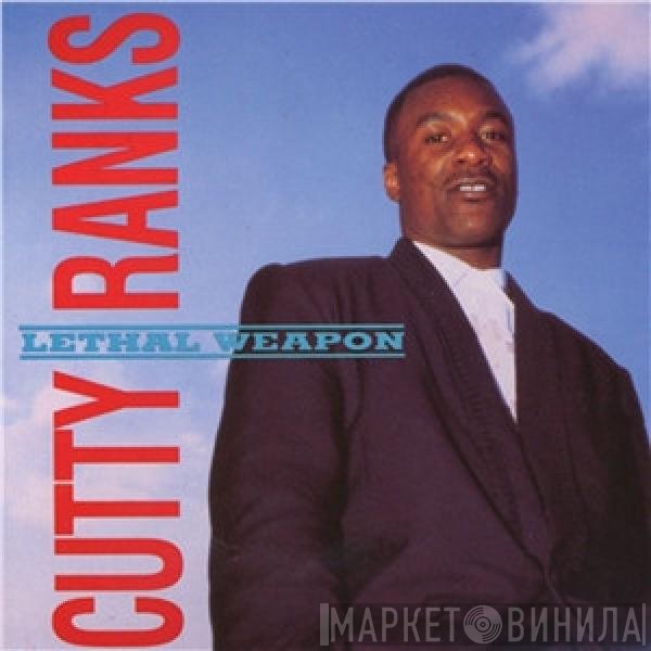 Cutty Ranks  - Lethal Weapon