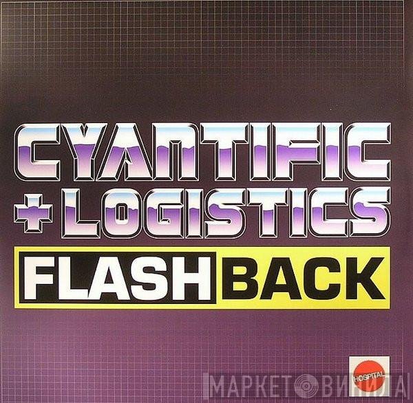 Cyantific + Logistics  - Flashback / Can't Let Go
