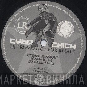 Cyba Chick - Cyba's Mission (Could It Be)