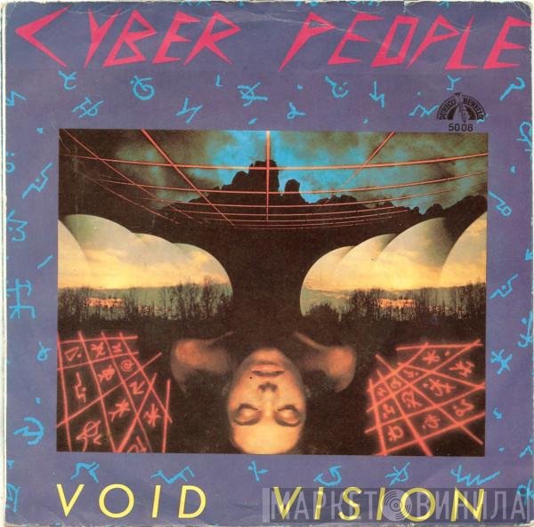 Cyber People  - Void Vision