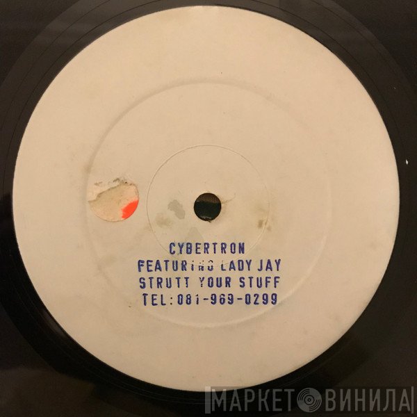 Cybertron Featuring Lady Jay   - Strutt Your Stuff