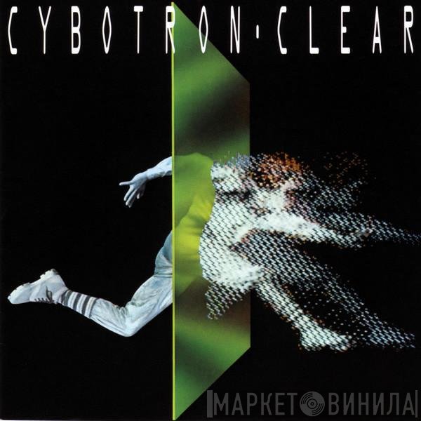 Cybotron  - Clear