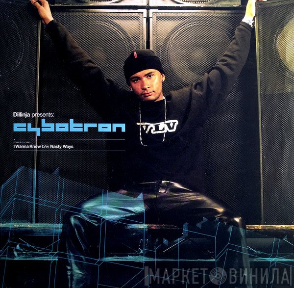 Cybotron Featuring Dillinja - I Wanna Know / Nasty Ways
