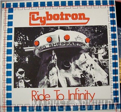 Cybotron   - Ride To Infinity