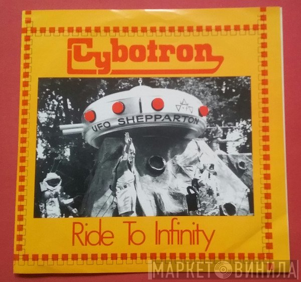 Cybotron   - Ride To Infinity