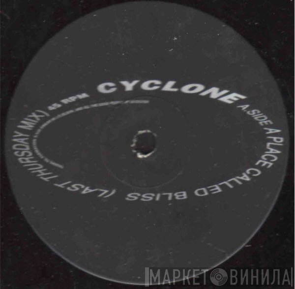Cyclone - A Place Called Bliss