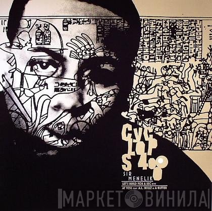 Cyclops 4000, Sir Menelik - Let's Build For A Sec / At You