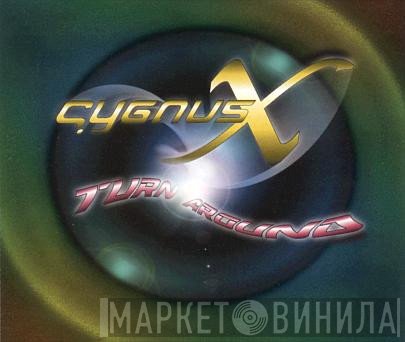Cygnus X  - Turn Around