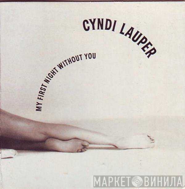 Cyndi Lauper  - My First Night Without You