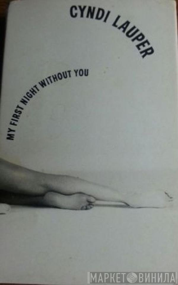 Cyndi Lauper  - My First Night Without You