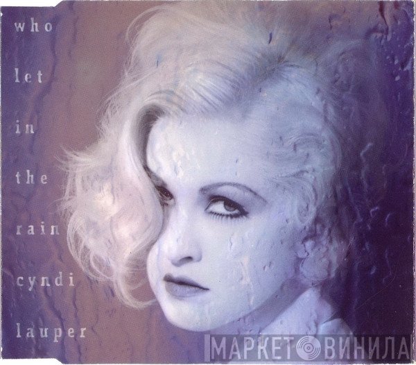 Cyndi Lauper - Who Let In The Rain