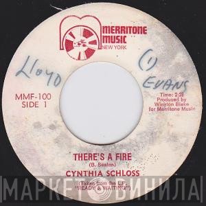 Cynthia Schloss - There's A Fire / I Won't Cry