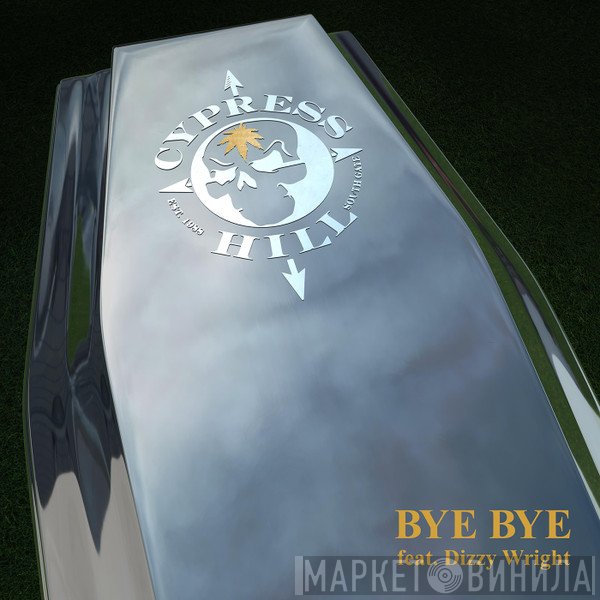 Cypress Hill  - Bye Bye
