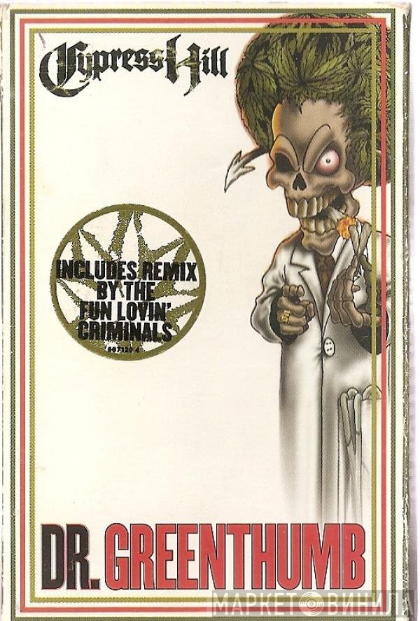Cypress Hill  - Dr. Greenthumb
