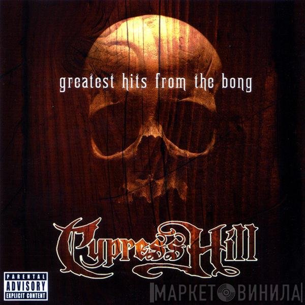 Cypress Hill - Greatest Hits From The Bong