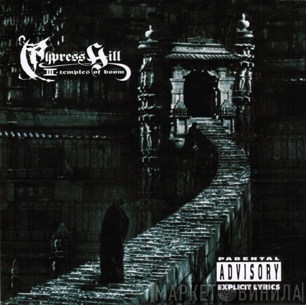 Cypress Hill - III (Temples Of Boom)