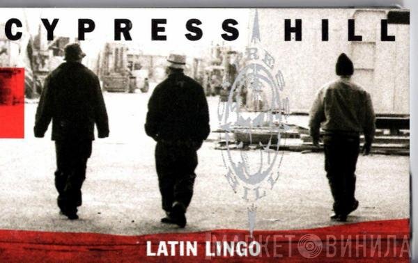 Cypress Hill  - Latin Lingo