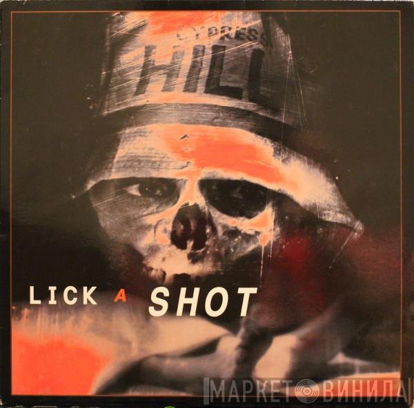 Cypress Hill - Lick A Shot