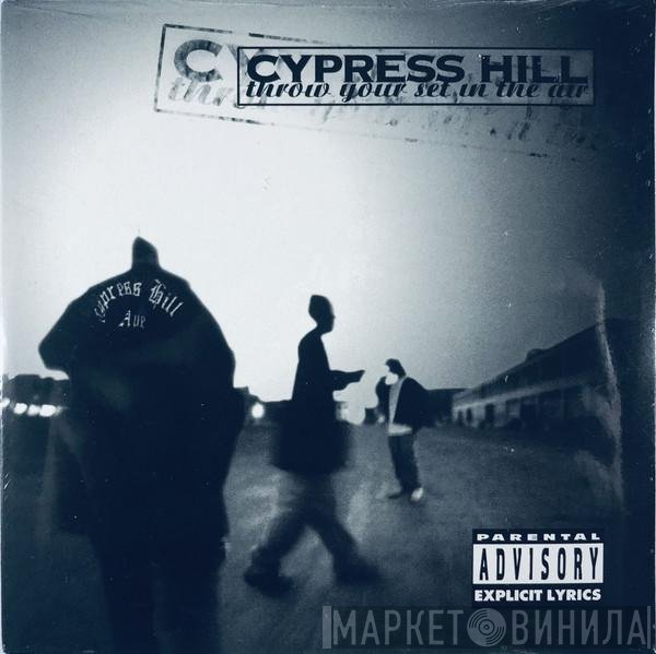 Cypress Hill  - Throw Your Set In The Air
