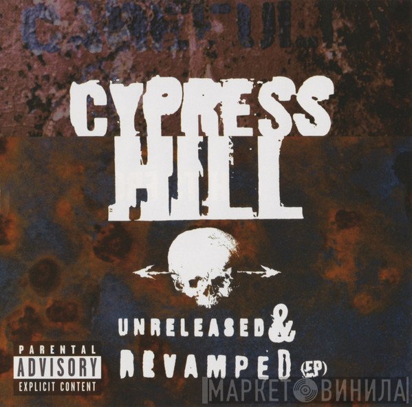 Cypress Hill  - Unreleased & Revamped (EP)