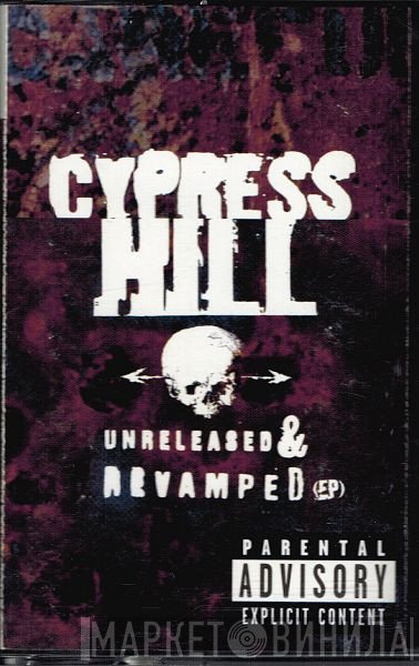 Cypress Hill  - Unreleased & Revamped (EP)