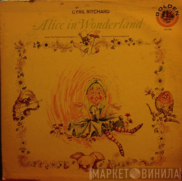 Cyril Ritchard  - Alice In Wonderland - Volume 1