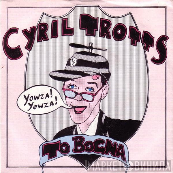 Cyril Trotts - Cyril Trotts To Bogna