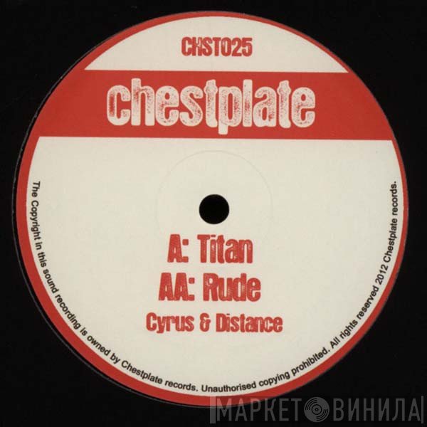 Cyrus  & DJ Distance  - Titan / Rude