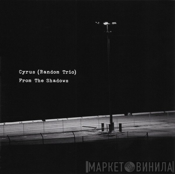 Cyrus   - From The Shadows