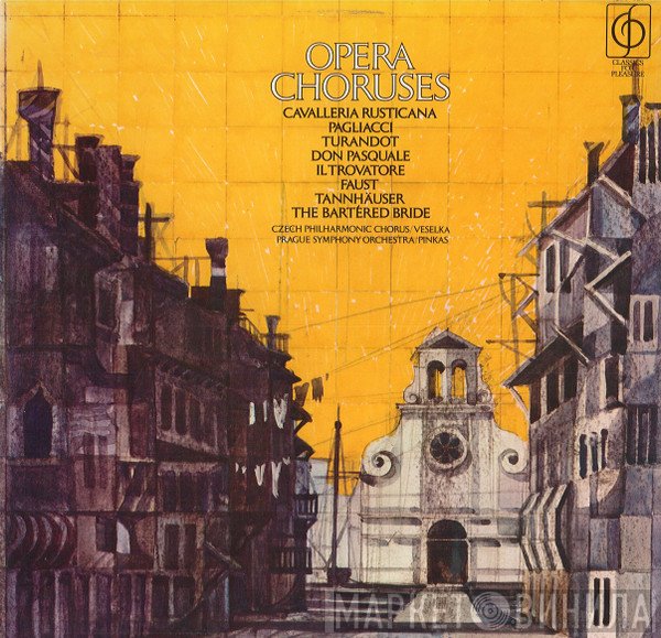 Czech Philharmonic Chorus, The Prague Symphony Orchestra, Jiří Pinkas - Opera Choruses