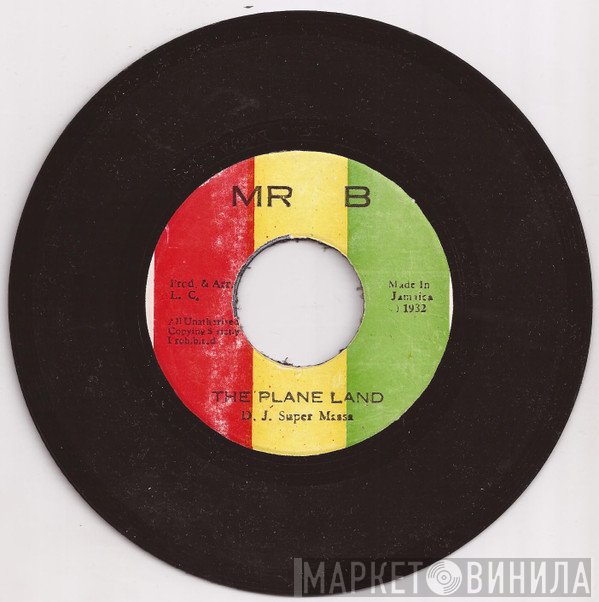 D. J. Super Massa - The Plane Land