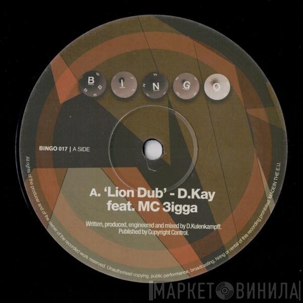 D. Kay Feat. MC 3igga  - Lion Dub / In My Soul