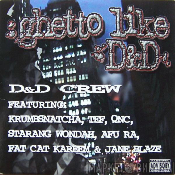 D & D Crew - Ghetto Like D&D