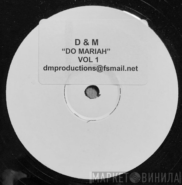 D & M - Do Mariah Vol 1