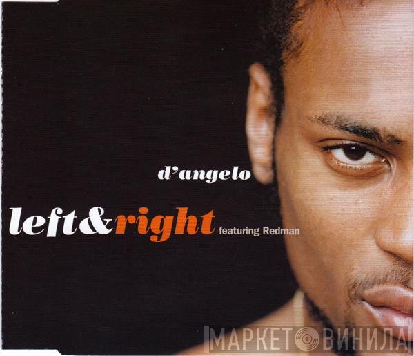D'Angelo Featuring Method Man & Redman  - Left & Right