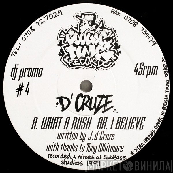 D'Cruze - What A Rush / I Believe