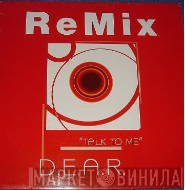 D.E.A.R.  - Talk To Me (Remix)