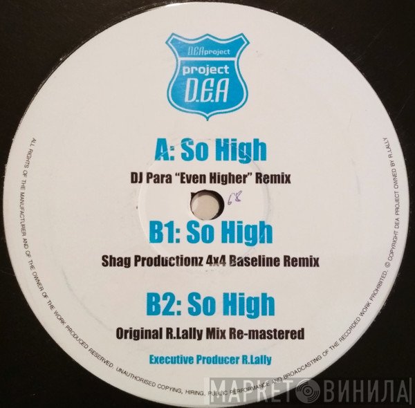 D.E.A. Project - So High