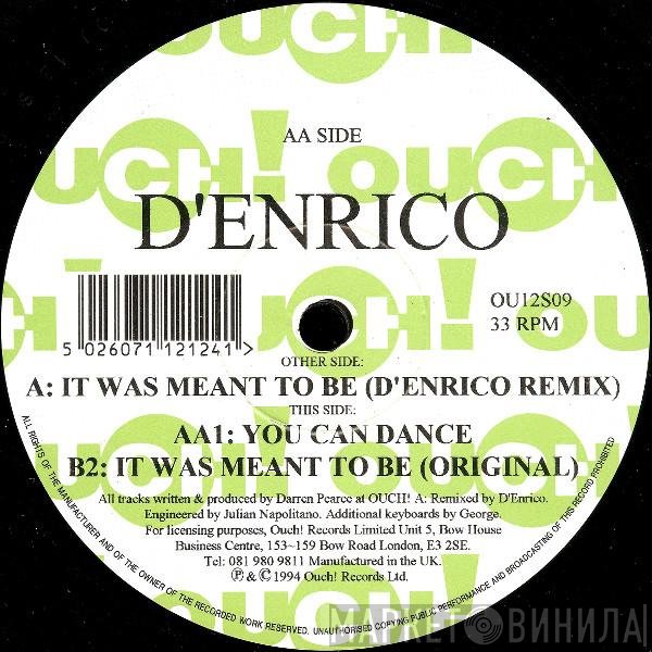 D'Enrico - It Was Meant To Be / You Can Dance