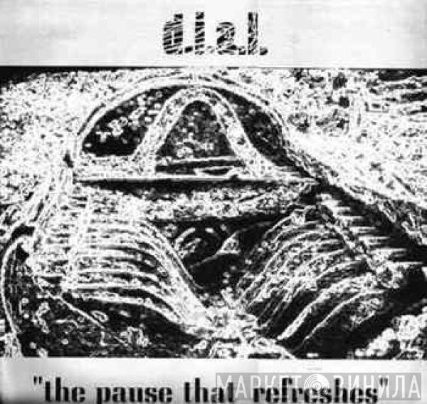 D.I.A.L. - The Pause That Refreshes