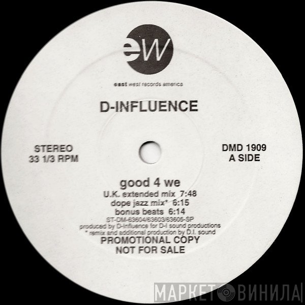 D'Influence - Good 4 We