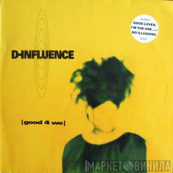 D'Influence  - Good 4 We
