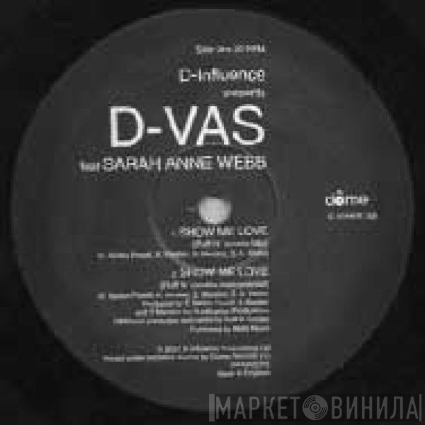 D'Influence, Sarah Anne Webb, D-Vas - Show Me Love