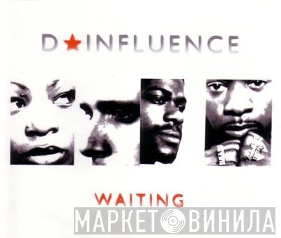 D'Influence - Waiting