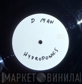 D-Man  - Hydroponics